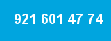921 601 47 74